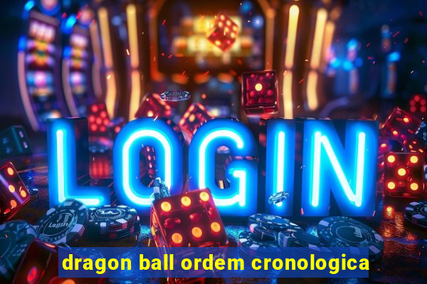dragon ball ordem cronologica